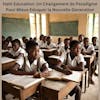 Haiti Education: Un Changement de Paradigme Pour Mieux Eduquer la Nouvelle Generation