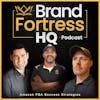 Brand Fortress HQ Podcast