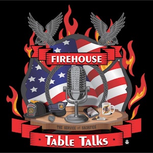 Firehouse Table Talks