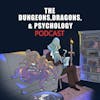 The Dungeons, Dragons, & Psychology Podcast