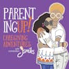 Parenting UP! Caregiving adventures with comedian J Smiles