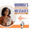 Momma’s Motivational Messages: Trailer
