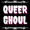 Queer Ghoul