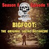 Bigfoot: The Original Social Distancer S8 E1