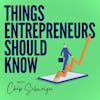 Things Entrepreneurs Should Know
