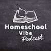 Homeschool Vibe Podcast