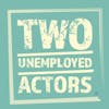 Two Unemployed Actors with Shane Withington - Episode 96