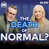 The Death of Normal: Why It's Important to Pursue a Higher Quality of Life | S6 E29