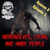 Werewolves, Lycan, and Hairy People S8 E2