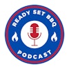 Ready Set BBQ Podcast