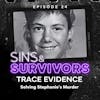 Trace Evidence - Solving Stephanie's Murder