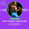 How to Grow Your Glutes with IFBB Bikini Pro Natalie Matthews 🌱 S3 Ep. 8