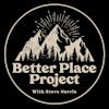 Better Place Project with Steve Norris