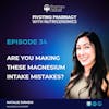Are You Making These Magnesium Intake Mistakes? with Natalie Jurado