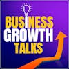 Business Growth Talks