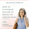 How To Customize Follow-Up Emails To Create Sales with Clarisa Catalina
