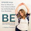 How to Attune to Your Voice to Show Up Authentically in Your Business
