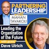 Thursday Refresh with Dave Ulrich, Father of Modern Day HR on Leading the Organization of the Future | Partnering Leadership Global Thought Leader