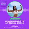 My #1 Supplement to Get Toned & Strong🌱 S3 Ep. 5