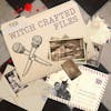The Witch Crafted Files: A True Crime Podcast