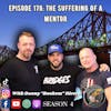 Episode 178: The Suffering of a Mentor with Danny 