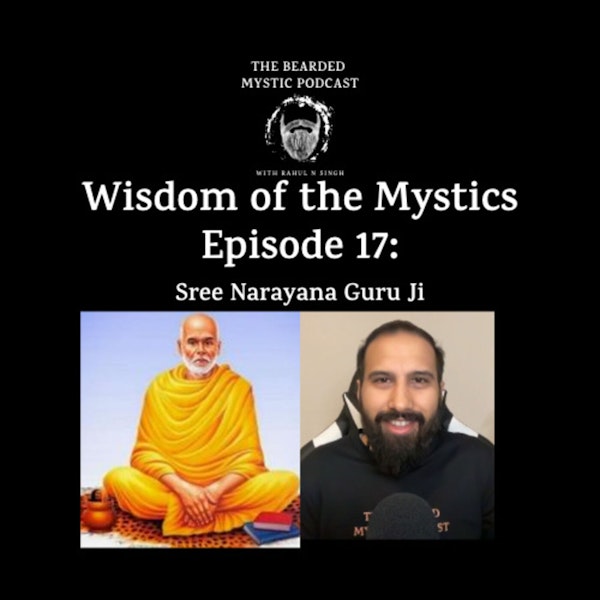 Wisdom of the Mystics: Sree Narayana Guru Ji