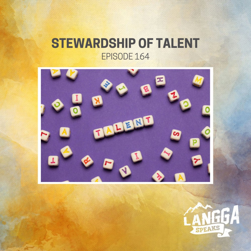 LSP 164: Stewardship of Talent