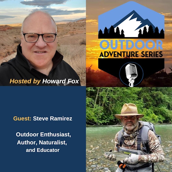 Steve Ramirez, Outdoor Enthusiast, Author, Naturalist, and Educator