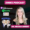 DINKS with Dr. Melissa Seibert of Dental Digest Podcast