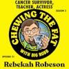 Rebekah Robeson, Cancer Survivor, Teacher, Actress