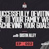 Successfully Devoting Time to Your Family While Achieving Your Goals