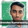 Unlocking the Secrets of Effective Communication w/ Brenden Kumarasamy