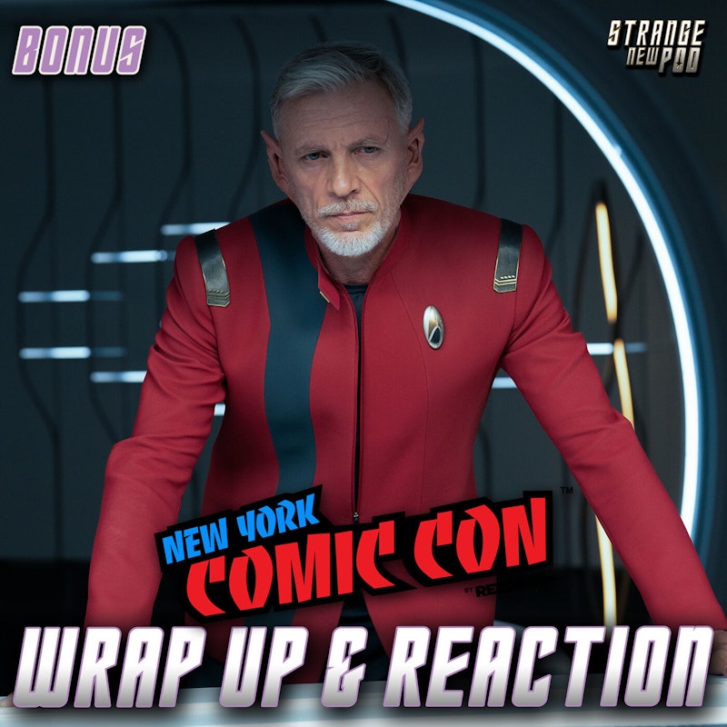 New York Comic Con 2022 Wrap Up & Reactions