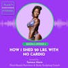 How I Shed 20 Pounds with No Cardio🌱 S3 Ep. 2