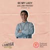 LSP 61: Be My Lady with Joby Provido