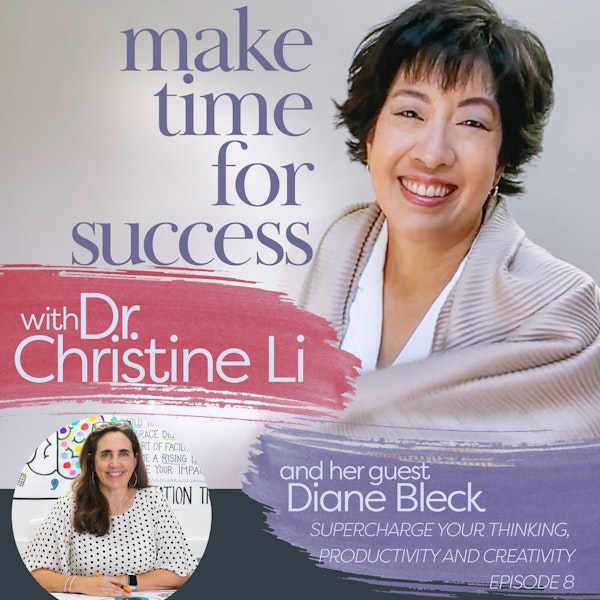 Supercharge Your Thinking, Productivity, and Creativity with Diane Bleck
