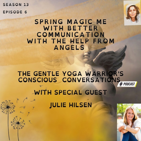 Spring Magic Me With Better Communication with the help from Angels