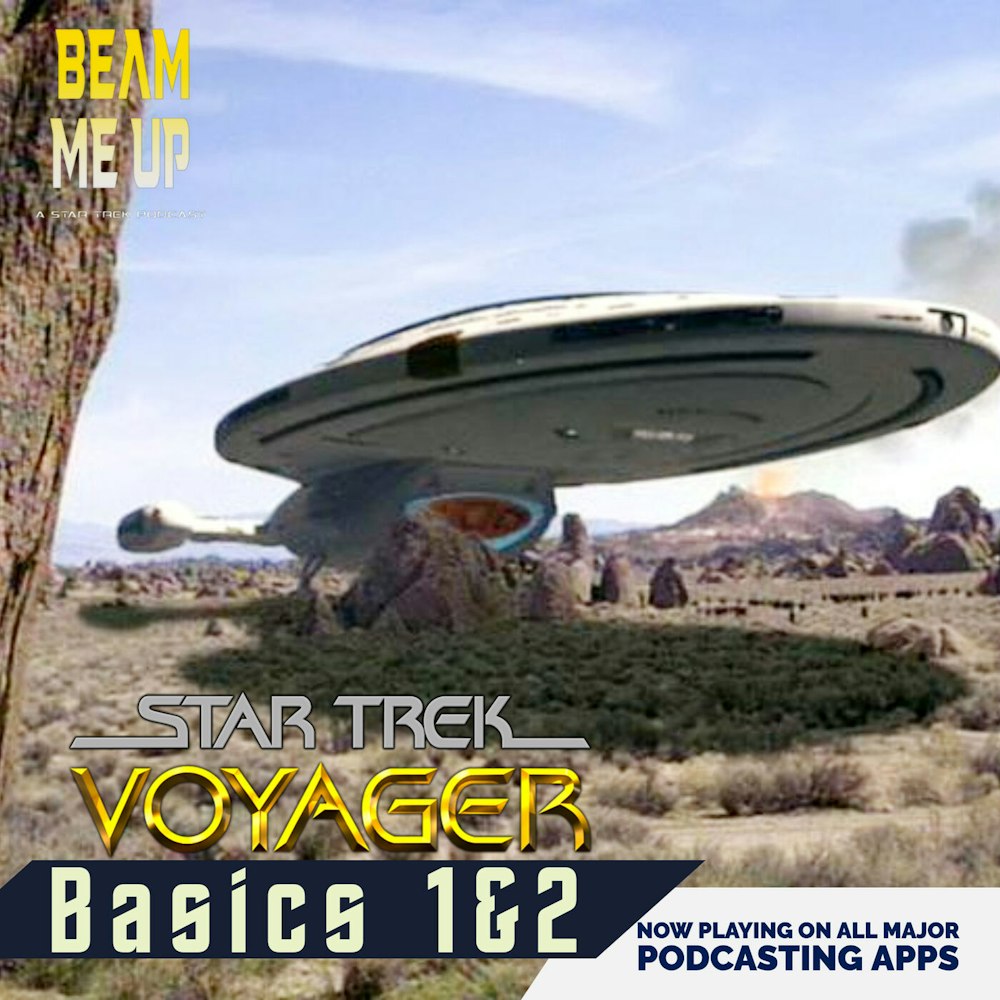 Star Trek: Voyager | Basics Parts 1&2