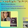 Season 4. Episode 6. Talking with Sarah Moore, Women's Leadership Coach and Author of 