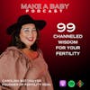 Channeled Wisdom For Your Fertility