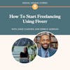 How To Start Freelancing Using Fiverr