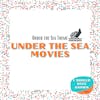 Under the Sea Movies - Under the Sea Theme