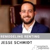 Jesse Schmidt - Remodeling Renting