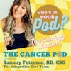 Who's in Your Pod? Sammy Peterson: The Oncology Dietitian