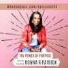 Power of Purpose w/Donna Renay Patrick - God Uses Uncomfortable Spaces to Grow Us.