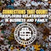 Connections that Count: Exploring Relationships in Business and Family 170