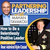 267 How to Be a Relentlessly Positive Leader with Rear Admiral Kyle Cozad | Partnering Leadership Global Thought Leader