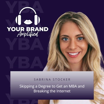 Sabrina Stocker: Skipping a Degree to Get an MBA and Breaking the Internet