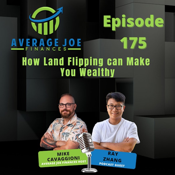 175. How Land Flipping can Make You Wealthy with Ray Zhang