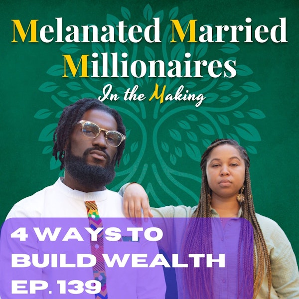 4 Ways to Build Wealth This Year | The M4 Show Ep. 139